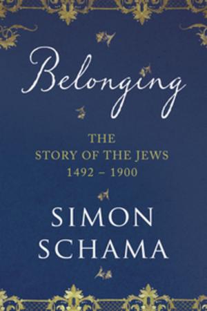 Belonging : the story of the jews, 1492-1900