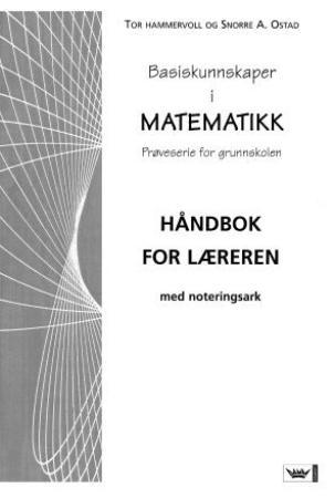 Basiskunnskaper i matematikk : håndbok for læreren med noteringsark : prøveserie for grunnskolen