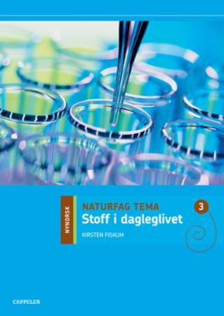 Naturfag tema 3 : stoff i dagleglivet