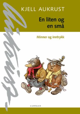 En liten og en små : minner og inntrykk