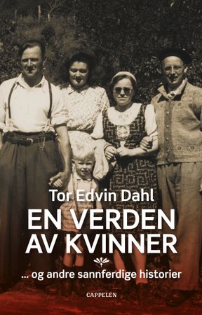 En verden av kvinner : - og andre sannferdige historier
