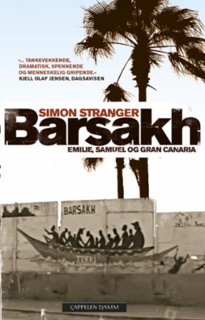 Barsakh : Emilie, Samuel og Gran Canaria : roman
