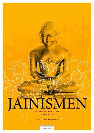 Jainismen : religion, historie og ikkevold