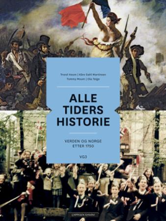 Alle tiders historie : verden og Norge etter 1750 : vg3