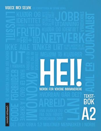 Hei! A2 : Tekstbok : norsk for voksne innvandrere