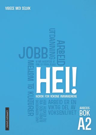 Hei! : arbeidsbok A2 : norsk for voksne innvandrere