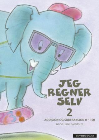 Jeg regner selv 2 : addisjon og subtraksjon 0-100