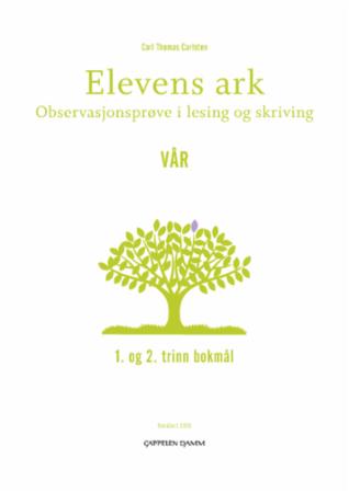 Elevens ark : observasjonsprøve i lesing og skriving : 1. og 2. trinn bokmål : vår