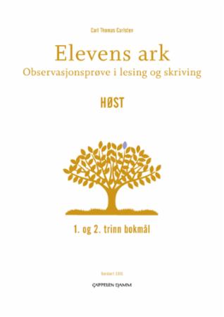 Elevens ark : observasjonsprøve i lesing og skriving : 1. og 2. trinn bokmål : høst