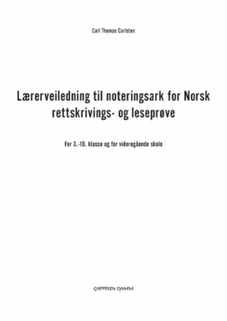 Noteringsark for norsk rettskrivings- og leseprøve : for 3.-10. klasse og for videregående skole