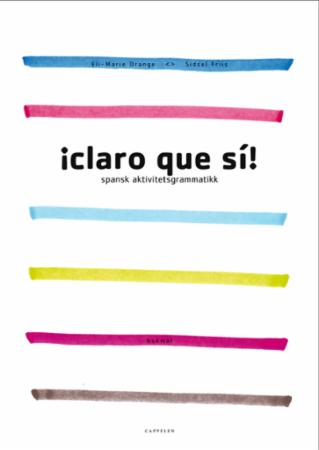 ¡Claro que sí! : spansk aktivitetsgrammatikk