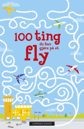 100 ting du kan gjøre på et fly : aktivitetsbok