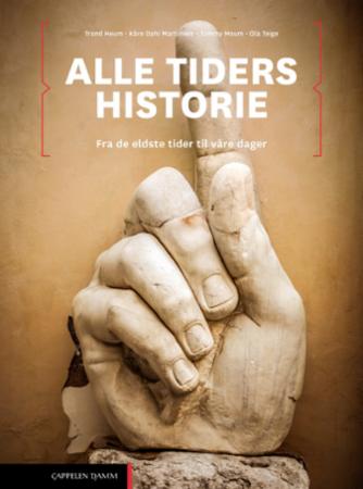 Alle tiders historie : fra de eldste tider til våre dager