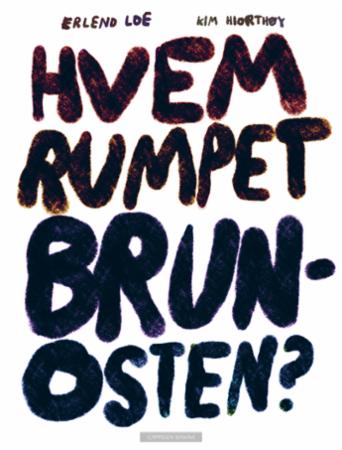 Hvem rumpet brunosten? : et kriminalmysterium fra virkeligheten*
