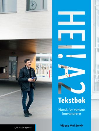 Hei! A2 : Tekstbok : norsk for voksne innvandrere