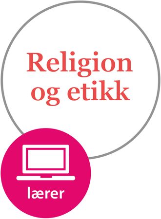 Religion og etikk Lærernettsted : digitale lærerressurser religion og etikk vg3