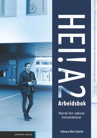 Hei! : Arbeidsbok A2 : norsk for vaksne innvandrarar