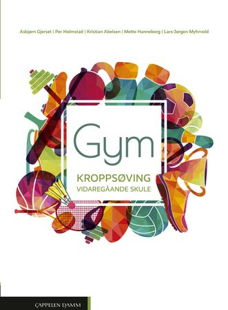 Gym Unibok : digital utgave Kroppsøving videregående vg1, vg2 og vg3