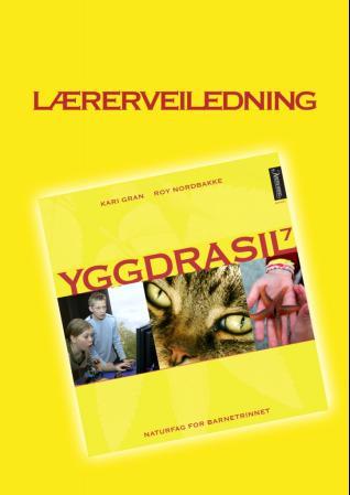 Yggdrasil 7 : lærerveiledning : natur- og miljøfag