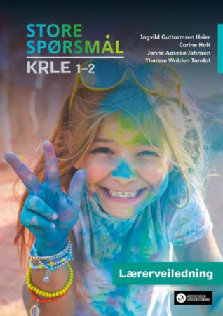 Store spørsmål : Lærerveiledning : KRLE 1-2
