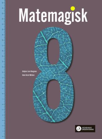 Matemagisk 8 Unibok : Grunnbok : matematikk for ungdomstrinnet