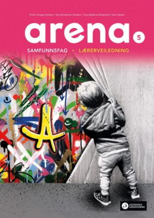 Arena 5 : Lærerveiledning : samfunnsfag