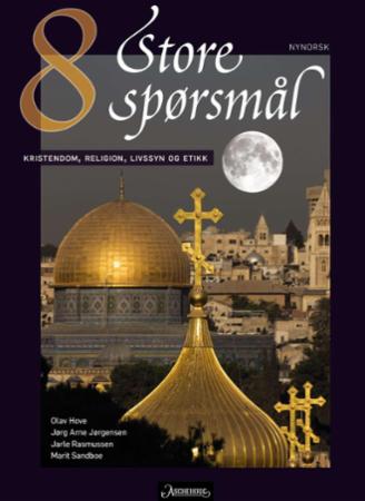 Store spørsmål 8 : kristendom, religion, livssyn og etikk