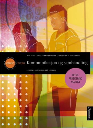 Kommunikasjon og samhandling : lærebok i helsearbeiderfag