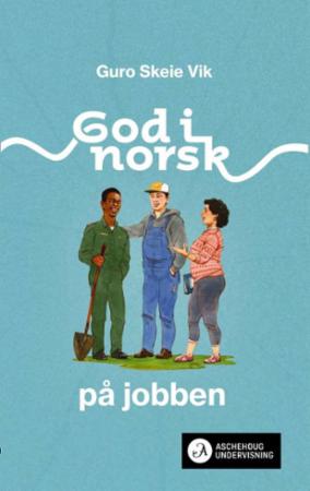 God i norsk : på jobben