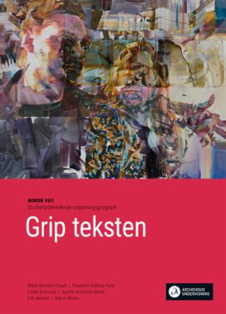 Grip teksten vg1 Unibok : Grunnbok : norsk for SF