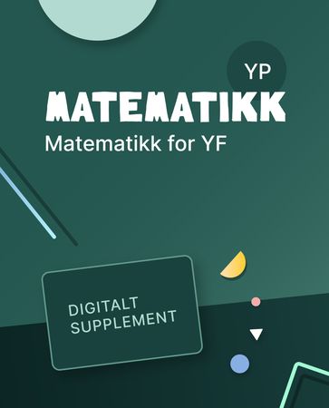 Matematikk YP : Digitalt supplement : matematikk P for yrkesfag