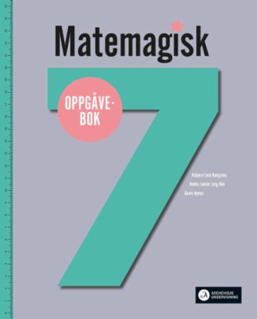 Matemagisk 7 : Oppgåvebok : matematikk for barnetrinnet