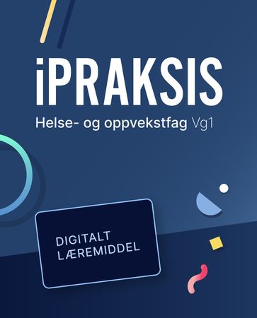 iPraksis vg1 Digitale ressurser : helse- og oppvekstfag for YF