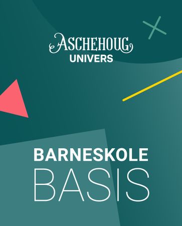 Aschehoug Univers Barneskole Basis : alle fag, alle trinn