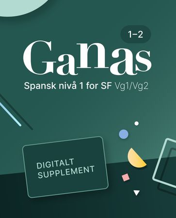 Ganas 1-2 : Digitalt supplement : spansk nivå 1 for studieforberedende vg1/vg2