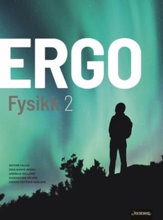 Ergo Fysikk 2 vg3 Unibok : Grunnbok : programfaget fysikk for ST