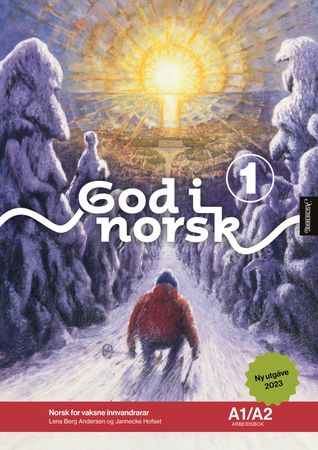 God i norsk 1 : Arbeidsbok A1/A2 : norsk for vaksne innvandrarar