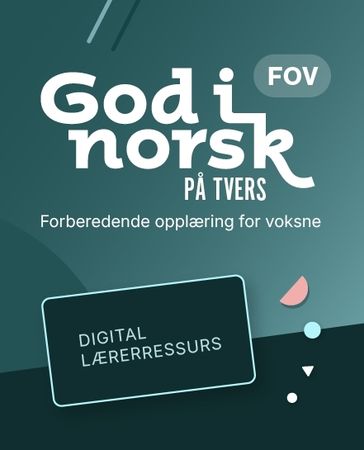 God i norsk på tvers : Digital lærerressurs : forberedende opplæring for voksne