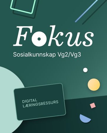Fokus sosialkunnskap : Digital lærerressurs : sosialkunnskap 1-2 programfag VG2/VG3