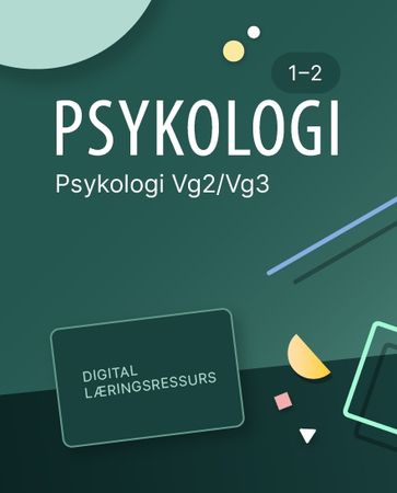 Psykologi 1–2 : Digital lærerressurs : psykologi programfag VG2/VG3