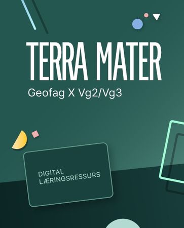 Terra mater : Digital lærerressurs : geofag X programfag VG2/VG3