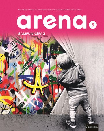 Arena 5 : Unibok : grunnbok, samfunnsfag for barnetrinnet