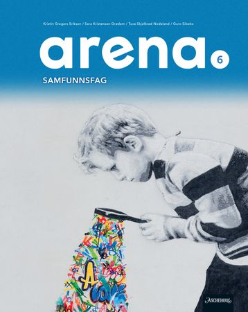 Arena 6 Unibok : Grunnbok : samfunnsfag for barnetrinnet