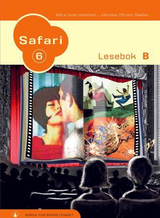 Safari 6 : lesebok B : norsk for barnetrinnet