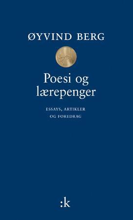 Poesi og lærepenger : essays, artikler og foredrag