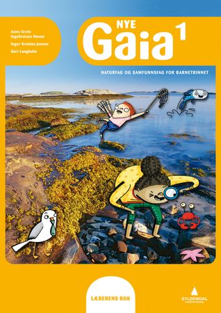 Nye Gaia 1 : Lærerens bok : naturfag og samfunnsfag for barnetrinnet
