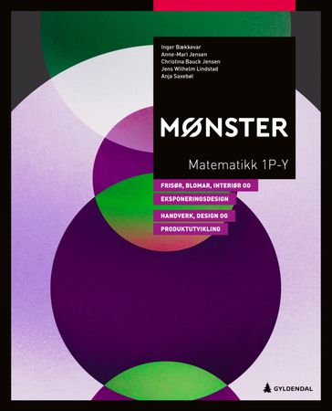 Mønster : Matematikk 1P-Y : Frisør, blomstrar, interiør og eksponeringsdesign og handverk, design og produktutvikling
