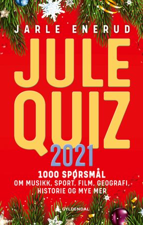 Julequiz 2021 : 1000 spørsmål om musikk, sport, film, geografi, historie og mye mer