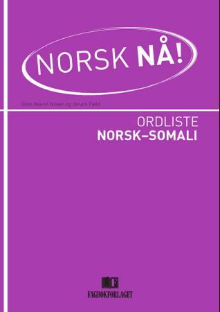 Norsk nå! : ordliste norsk-somali