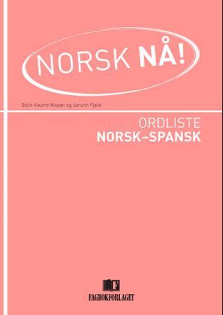 Norsk nå! : ordliste norsk-spansk
